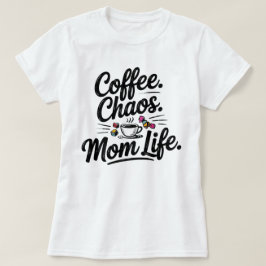 Camiseta de la vida de mamá divertida - CoffChaos 