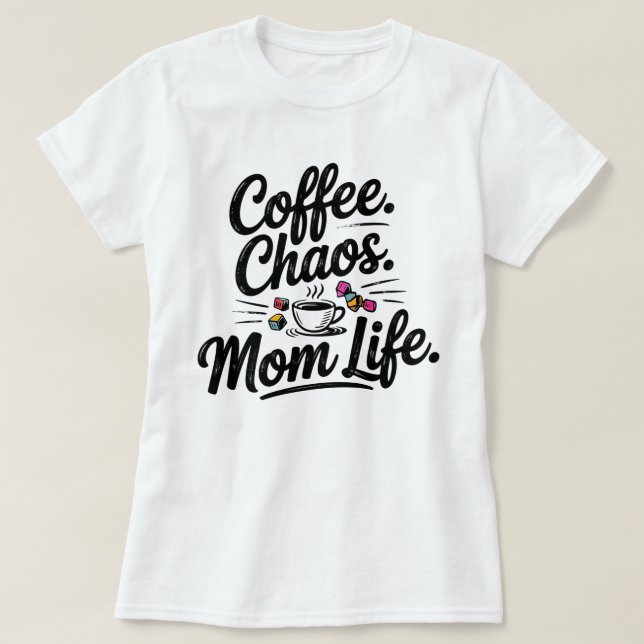 Camiseta de la vida de mamá divertida - CoffChaos  (Diseño del anverso)