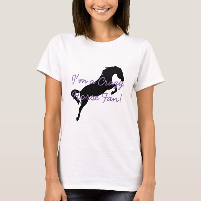 Camiseta De las mujeres "soy un fan loco del caballo!" (Anverso)