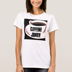 Camiseta de las señoras del drogadicto del cafeína