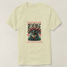 CAMISETA DE LECCIONES DE VENGANZA DE ÉXITO PARA HO
