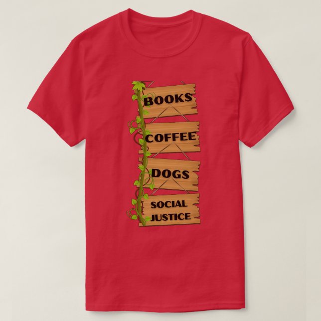 Camiseta de Libros Y Café Y Perros Y Justicia Social 1 (Diseño del anverso)