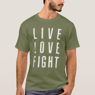 Camiseta de Live Love Fight