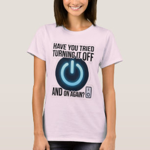 Camiseta de ¿Lo Has Intentado Apagándolo y Encendi
