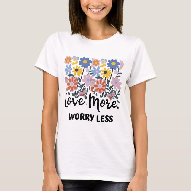 Camiseta de Love More Floral (Anverso)