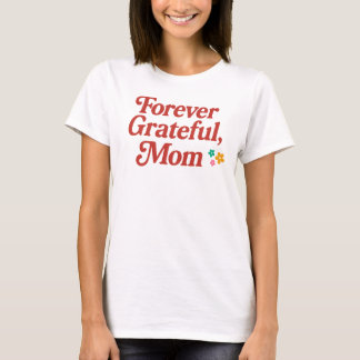 Camiseta de mamá siempre agradecida