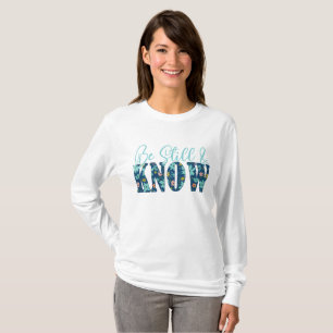 Camiseta de manga larga para mujer Be Still & Know