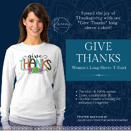 Camiseta de manga larga para mujer "Give Thanks"