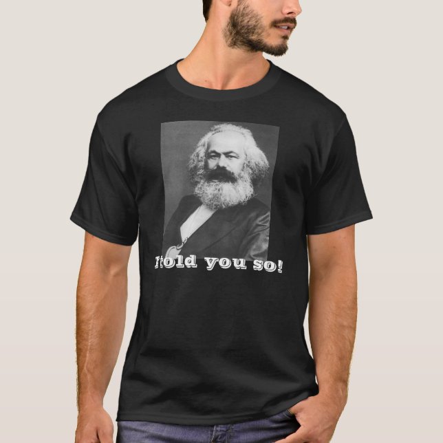 Camiseta ¡~ de Marx le dije tan! (Anverso)