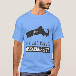 Camiseta De Massachusetts Nacidos Y Criados Sobrevalorizado
