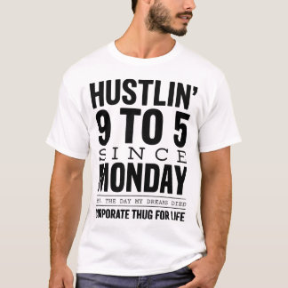 Camiseta de matón corporativo Hustlin 9 a 5 desde
