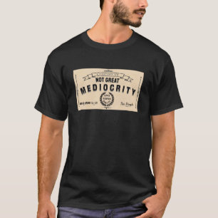 Camiseta de mediocridad (oscura) de NWO
