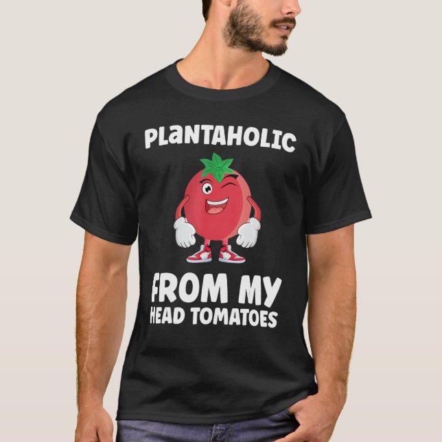 Camiseta De mi cabeza Tomates Plantaholic (Anverso)