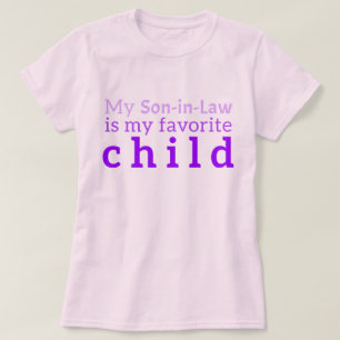 Camiseta de mi hijo de la ley: "Mi yerno es mi fav
