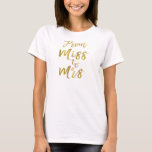 Camiseta De Miss a Sra. Bridal Shower Fiesta Relieve metali<br><div class="desc">De Miss a Sra. Bridal Shower Relieve metalizado dorado Script White T-Shirt para una ducha de novia moderna y elegante.</div>