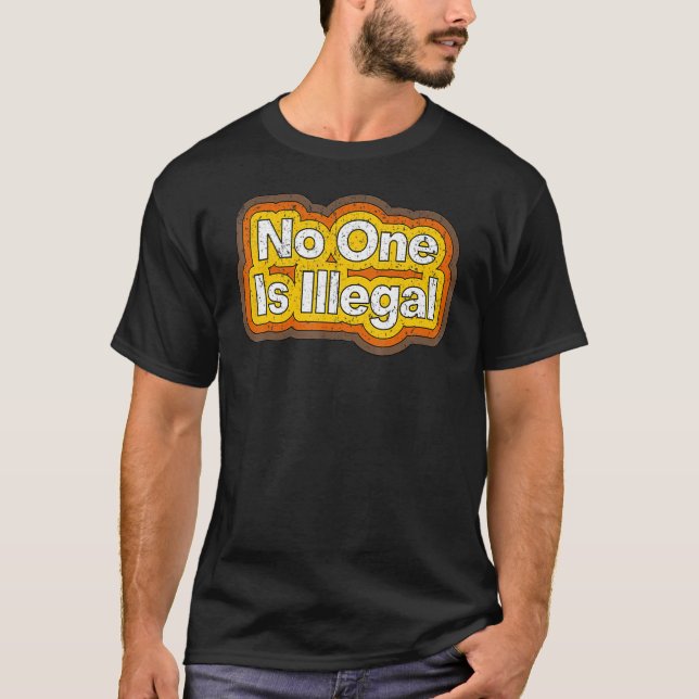 Camiseta De Moda Nadie Es Ilegal (Anverso)