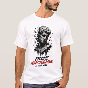 Camiseta de motivación para volverse irreconocible