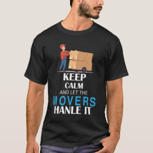 Camiseta de mudanza - Keep Calm And Let The Mover