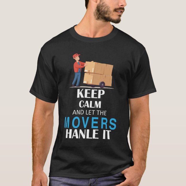 Camiseta de mudanza - Keep Calm And Let The Mover  (Anverso)