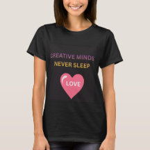 Camiseta de Mujer Amor Mentes Creativas Nunca Duer