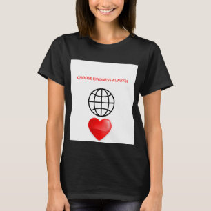 Camiseta de Mujer Choose Kindness Always Globe Hea
