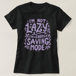 Camiseta de mujer con actitud de modo de ahorro de