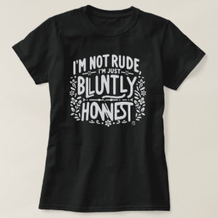 Camiseta de mujer con cita descarada y honestament