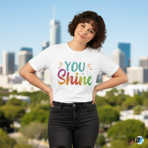 Camiseta de mujer con diseño atractivo You Shine