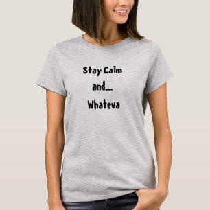 Camiseta de mujer con la frase Mantén la calma y c