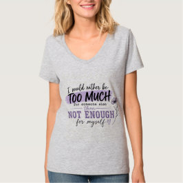 Camiseta de mujer demasiado | divertida cita de co