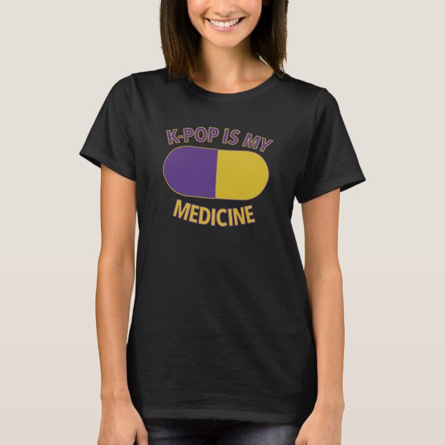 Camiseta de mujer K-Pop Is My Medicine Ver 2 (Anverso)