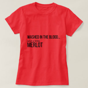 Camiseta de mujer Lavada en la Sangre y Merlot