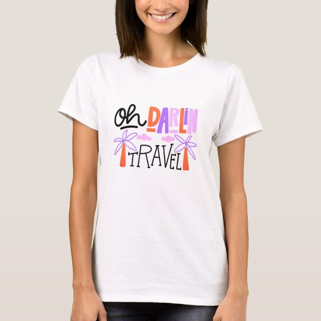 Camiseta de mujer Oh Darlin’ Travel (Anverso)