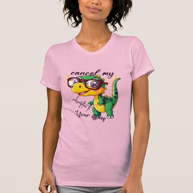 Camiseta de mujeres chinas - "Cancela mi suscripci (Anverso)
