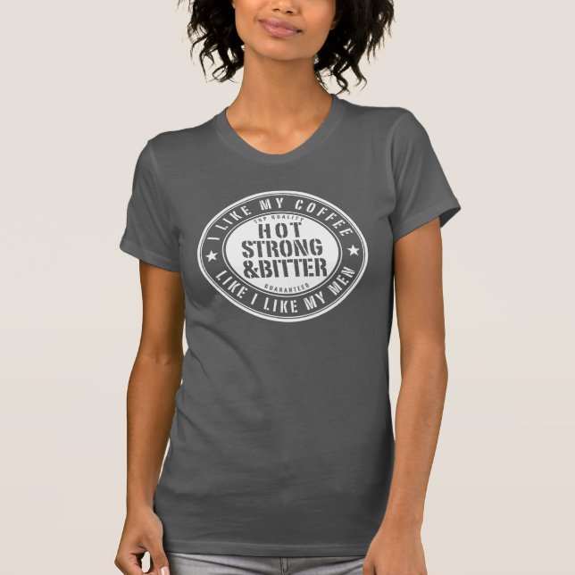 Camiseta de mujeres fuertes y amargas (Anverso)