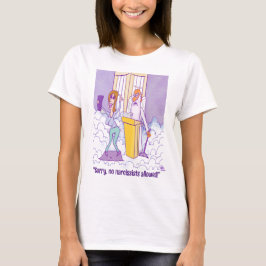 Camiseta de mujeres narcisistas