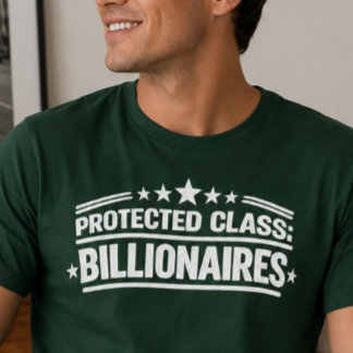 Camiseta de multimillonarios de clase protegida