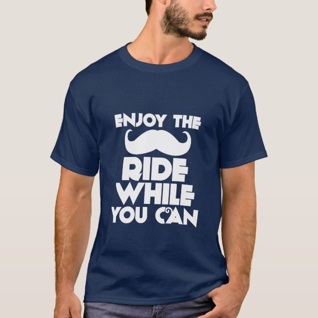 Camiseta de Mustache divertida disfruta del paseo  (Anverso)