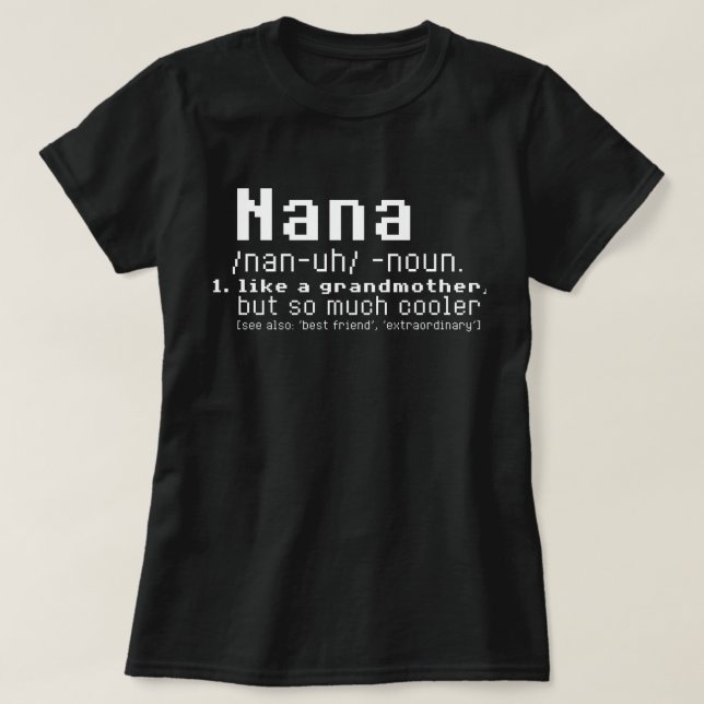 Camiseta de Nana - definición de Nana - abuela de (Diseño del anverso)