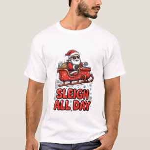 Camiseta de Navidad Sleigh All Day Funny Santa T