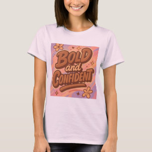 Camiseta de negrita y confianza - Tee de empoderam