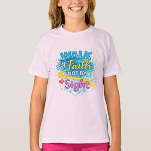 Camiseta de niña «Caminar por fe, no por vista»