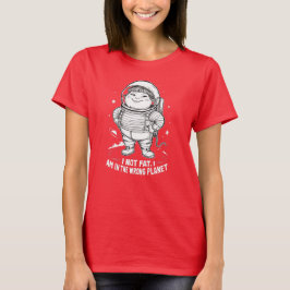 Camiseta de niña regordeta del planeta equivocado"
