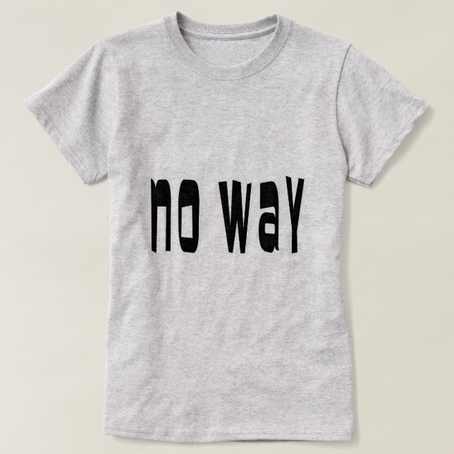 Camiseta De ninguna manera (Diseño del anverso)