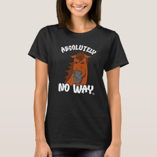 Camiseta De ninguna manera se deshace el caballo de castaño