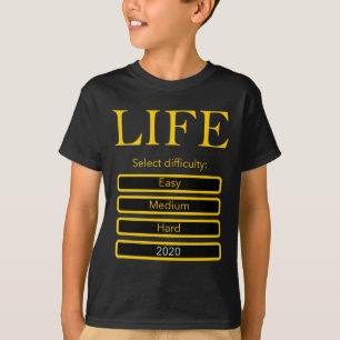 Camiseta de nivel de dificultad para la vida 2020 