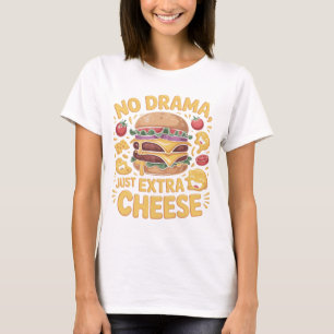 Camiseta de No Drama Solo Hamburguesa Con Queso Ex