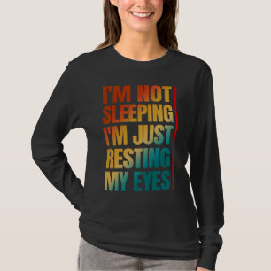 Camiseta de no estoy durmiendo, solo estoy descans