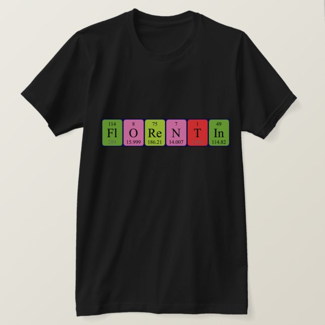 Camiseta de nombre de tabla periódica de Florentin (Anverso del diseño)