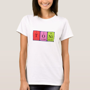Camiseta de nombre de tabla periódica de Toni